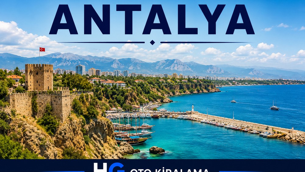 Antalya araç kiralama rehberi | HG Blog