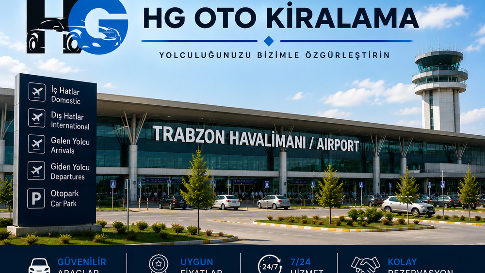 Trabzon Havalimanı oto kiralama ve terminal teslim | HG Blog